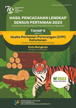 Hasil Pencacahan Lengkap Sensus Pertanian 2023 - Tahap II  Usaha Pertanian Perorangan (UTP) Kehutanan Kota Bengkulu