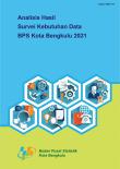 Analysis For The Survey Results Of Data Requirement In BPS-Statistics Of Bengkulu Municipality 2021