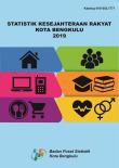 Statistik Kesejahteraan Rakyat Kota Bengkulu 2019