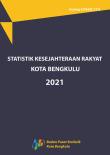 Statistik Kesejahteraan Rakyat Kota Bengkulu 2021